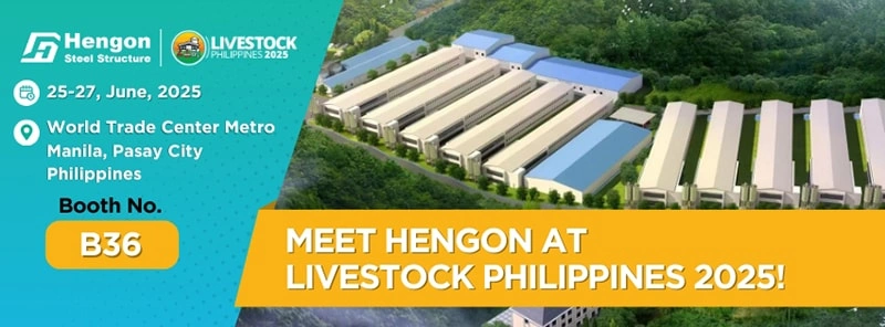 Join Hengon at Livestock Philippines 2025 – Discover Our Steel Structure Poultry House Solutions